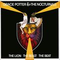 Grace Potter & The Nocturnals. The Lion The Beast The Beat