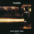 Placebo. Black Market Music