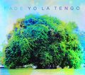 Yo La Tengo. Fade