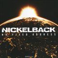 Nickelback. No Fixed Address