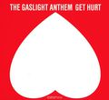 The Gaslight Anthem. Get Hurt