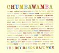 Chumbawamba. The Boy Bands Have Won