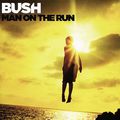 Bush. Man On The Run. Deluxe