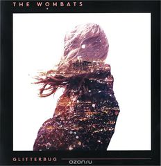 The Wombats. Glitterbug