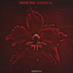 Machine Head. The Burning Red