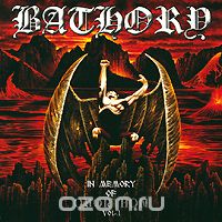 Bathory. In Memory Of Quorthon Vol. I