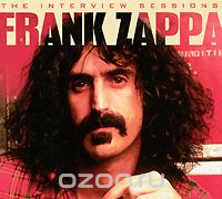 Frank Zappa. The Interview Sessions