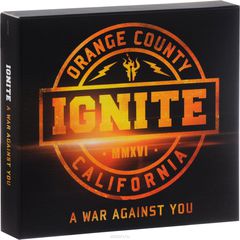 Ignite. A War Against You