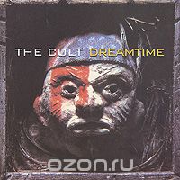 The Cult. Dreamtime