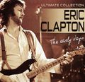 Eric Clapton. The Early Years. Ultimate Collection