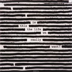 Roger Waters. Is This The Life We Really Want?