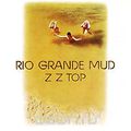ZZ Top. Rio Grande Mud