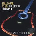 Chris Rea. Still So Far To Go... The Best Of Chris Rea (2 CD)