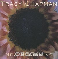 Tracy Chapman. New Beginning