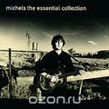 Michels. The Essential Collection