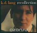 K.D. Lang. Recollection (2 CD)