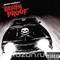 Quentin Tarantino's "Death Proof". Original Soundtrack