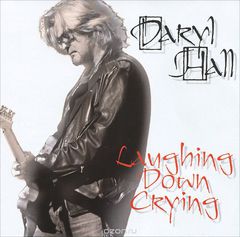 Daryl Hall. Laughing Down Crying