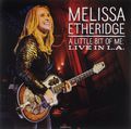 Melissa Etheridge. A Little Bit Of Me. Live In L. A.