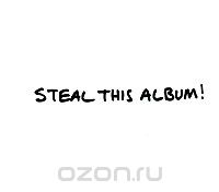 System Of A Down. Steal This Album!