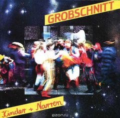 Grobschnitt. Kinder Und Narren