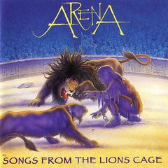 Arena. Songs From The Lions Cage