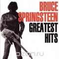 Bruce Springsteen. Greatest Hits