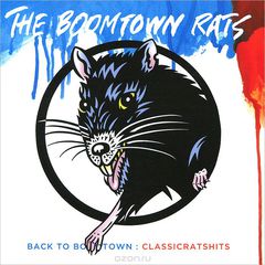 The Boomtown Rats. Back To Boomtown. Classic Rats Hits