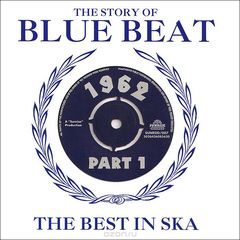 The Story Of Blue Beat. The Best In Ska 1962 Part 1 (2 CD)