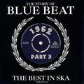 The Story Of Blue Beat. The Best In Ska 1962 Part 3 (2 CD)