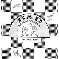 Bad Manners. Eat The Beat