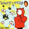 Infinite Livez. Bush Meat