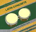 Chris Read Presents Latin Concrete. A Modern Latin Beat Suite Mixed