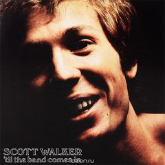 Scott Walker. 'Til The Band Comes In (LP)