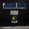 Public Enemy. Planet Earth: The Rock And Roll Hall Of Fame Greatest Rap Hits (LP)