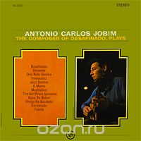 Antonio Carlos Jobim. The Composer Of "Desafinado", Plays (LP)