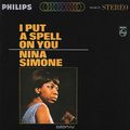 Nina Simone. I Put A Spell On You