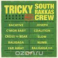 Tricky. Tricky Meets South Rakkas Crew