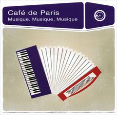 Cafe De Paris. Musique, Musique, Musique
