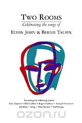 Two Rooms: Celebrating the Songs of Elton John & Bernie Taupin