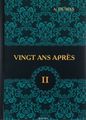 Vingt Ans Apres. Tome 2 /   .  2 .  2