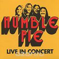 Humble Pie. Live In Concert