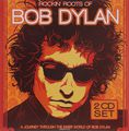 Bob Dylan. Rockin' Roots Of (2 CD)