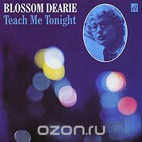 Blossom Dearie. Teach Me Tonight