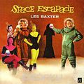 Les Baxter. Space Escapade