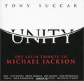 Tony Succar. Unity. The Latin Tribute To Michael Jackson