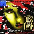 From Dusk Till Dawn. Music From The Motion Picture