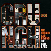 The Rah Band. The Crunch And Beyond