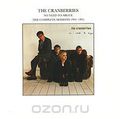 The Cranberries. No Need To Argue. The Complete Sessions 1994-1995