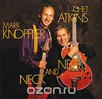 Mark Knopfler, Chet Atkins. Neck And Neck